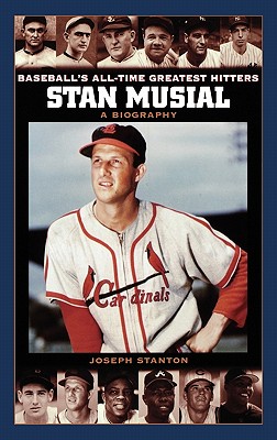 Stan Musial: A Biography