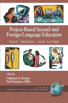 Project-based Second And Foreign Language Education: Past, Present, And Future