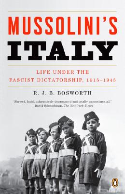 Mussolini’s Italy: Life Under the Fascist Dictatorship, 1915-1945