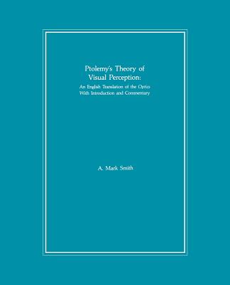 Ptolemy’s Theory of Visual Perception: An English Translation of the Optics With Introduction and Commentary