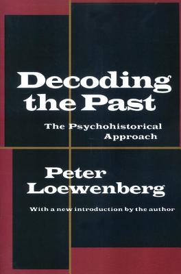 Decoding the Past: The Psychohistorical Approach