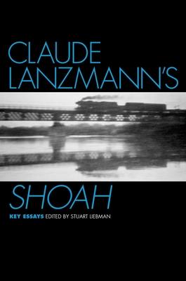 Claude Lanzmann’s Shoah