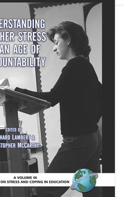 Understanding Teacher Stress in an Age of Accountability: Richard Lambert