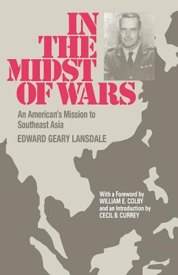 In the Midst of Wars: An American’s Mission to Southeast Asia
