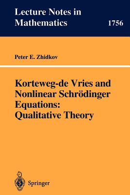 Korteweg-De Vries and Nonlinear Schrodinger Equations: Qualitative Theory