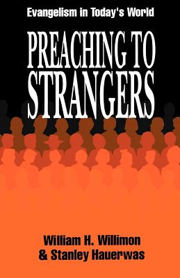 Preaching to Strangers: Evangelism in Today’s World