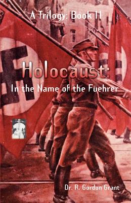 Holocaust: In the Name of the Fuehrer