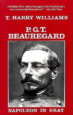 P.G.T. Beauregard: Napoleon in Gray