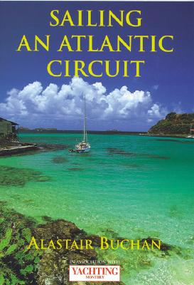 Yachting Monthly’s Sailing an Atlantic Circuit