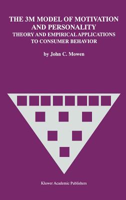 The 3m Model of Motivation and Personality: Theory and Empirical Applications to Consumer Behavior
