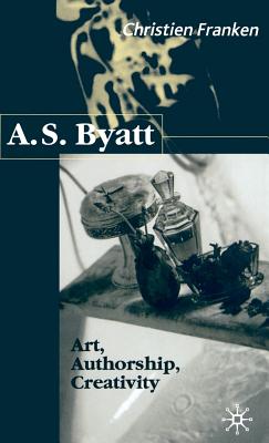 A.S. Byatt: Art, Authorship, Creativity