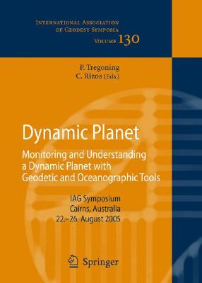 Dynamic Planet: Monitoring and Understanding a Dynamic Planet With Geodetic and Oceanographic Tools IAG Symposium Cairns Austral