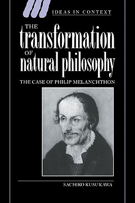 The Transformation of Natural Philosophy: The Case of Philip Melancthon