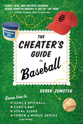 The Cheater’s Guide to Baseball