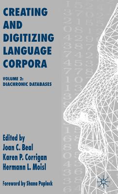 Creating and Digitizing Language Corpora: Diachronic Databases