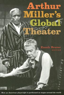 Arthur Miller’s Global Theater