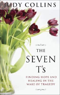 The Seven T’s: Finding Hope and Healing in the Wake of Tragedy