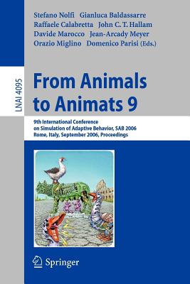 From Animals to Animats 9: 9th International Conference on Simulation of Adaptive Behavior, SAB 2006, Rome, Itlay, September 25-