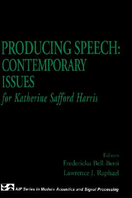 Producing Speech: Contemporary Issues : For Katherine Safford Harris