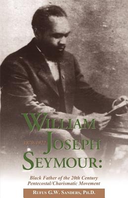 William Joseph Seymour 1870-1922