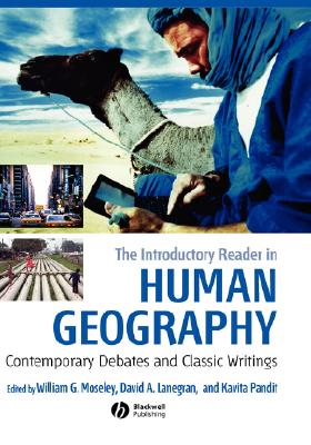 The Introductory Reader in Human Geography: Contemporary Debates and Classic Writings