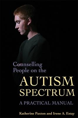 Counseling People on the Autism Spectrum: A Practical Manual
