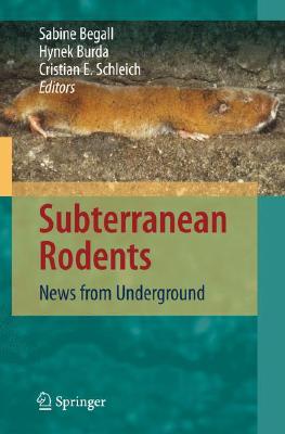 Subterranean Rodents: News from the Underground