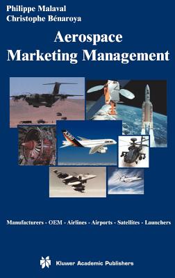 Aerospace Marketing Management: Manufacturers, Oem, Airlines, Airports, Satellites, Launchers
