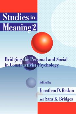 Studies in Meaning 2: Bridging the Personal and Social in Constructivist Psychology