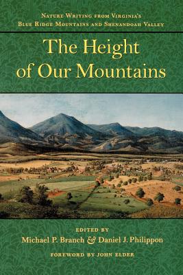 The Height of Our Mountains: Nature Writing from Virginia’s Blue Ridge Mountains and Shenandoah Valley