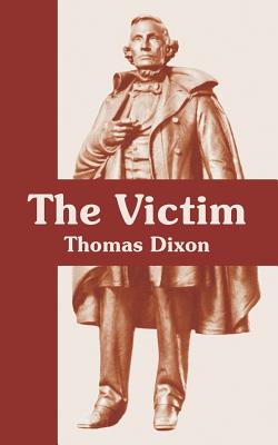 The Victim: A Romance Of The Real Jefferson Davis