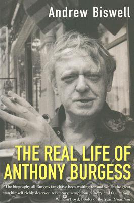 The Real Life of Anthony Burgess
