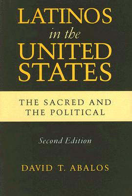 Latinos in the United States: The Sacred and the Political