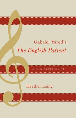 Gabriel Yared’s the English Patient: A Film Score Guide