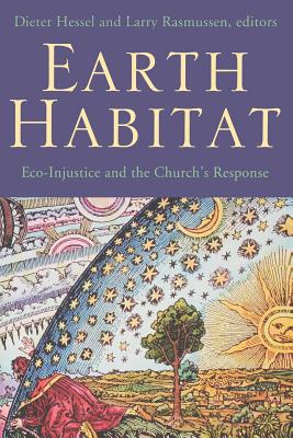 Earth Habitat: Eco-Injustice and the Church’s Response