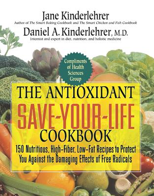Antioxidant Save-your-life Cookbook: 150 Nutritious and Delicious Recipes