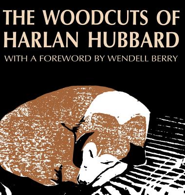 The Woodcuts of Harlan Hubbard: From the Collection of Bill Caddell