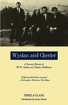 Wystan and Chester: A Personal Memoir of W.H. Auden and Chester Kallman