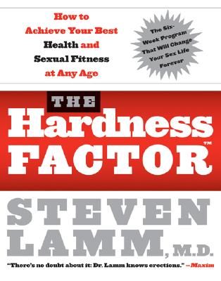 The Hardness Factor: How to Achieve Your Best Health and Sexual Fitness at Any Age