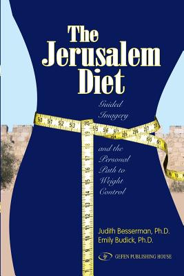 The Jerusalem Diet: Guided Imagery and the Personal Path to Weight Control