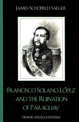 Francisco Solano Lopez & the Rpb