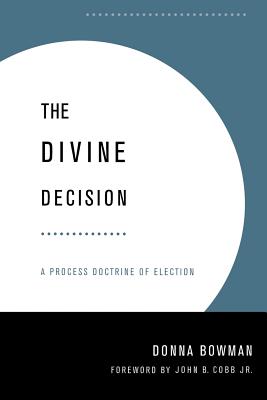 Divine Decision: A Process Doctrine of Election
