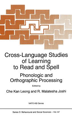 Cross-Language Studies of Learning to Read and Spell: Phonologic and Orthographic Processing