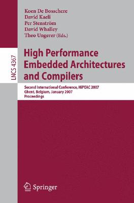 High Performance Embedded Architectures and Compilers: Second International Conference, HiPEAC 2007, Ghent, Belgium, January 28-