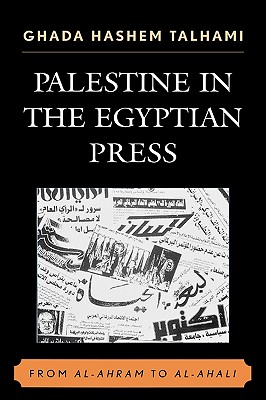 Palestine in the Egyptian Press: From Al-Ahram to Al-Ahali