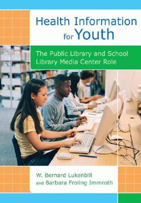 Health Information for Youth: The Public Library and School Library Media Center Role