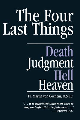 Four Last Things: Death - Judgement - Hell - Heaven
