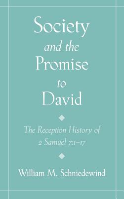 Society and the Promise to David: The Reception History of 2 Samuel 7:1-17