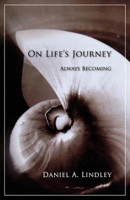 On Life’s Journey: Always Becoming