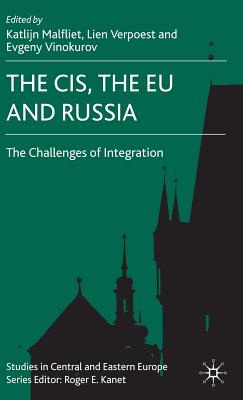 The CIS, the EU and Russia: The Challenges of Integration